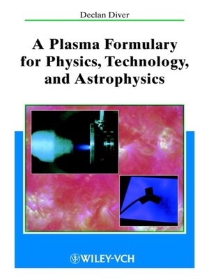 cover image of A Plasma Formulary for Physics, Technology, and Astrophysics